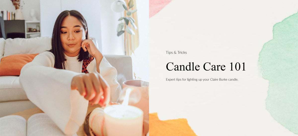 Candle Burning 101 How to Burn Candles Properly Claire Burke Home